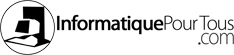 Informatique Pour Tous !!!